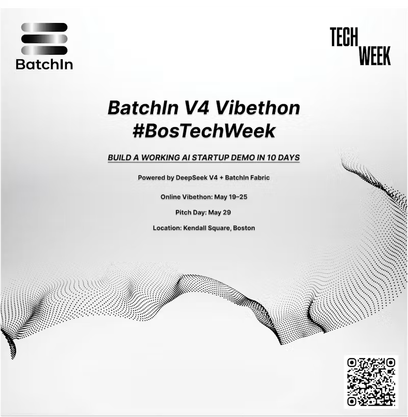 BatchIn V4 Vibethon #BosTechWeek 创新挑战赛